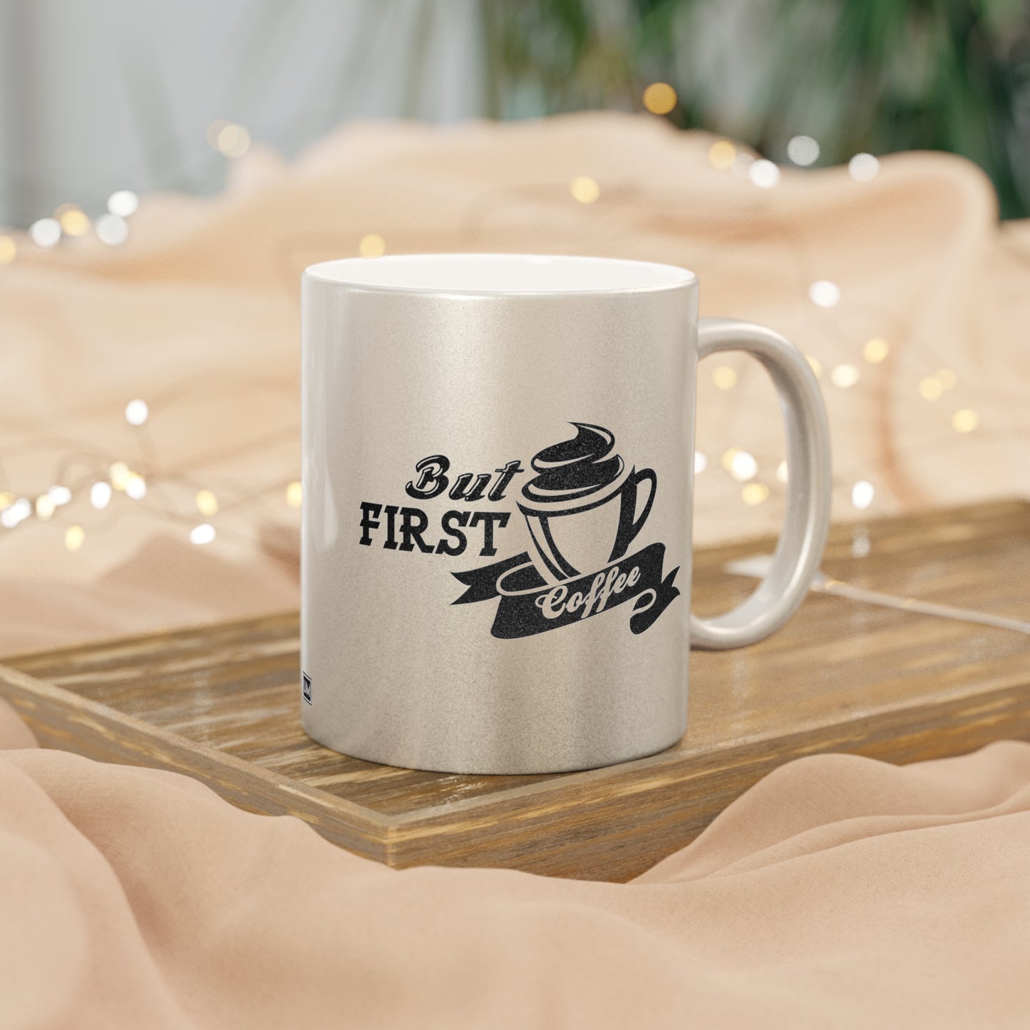 But First Coffee Mug (Silver\Gold)