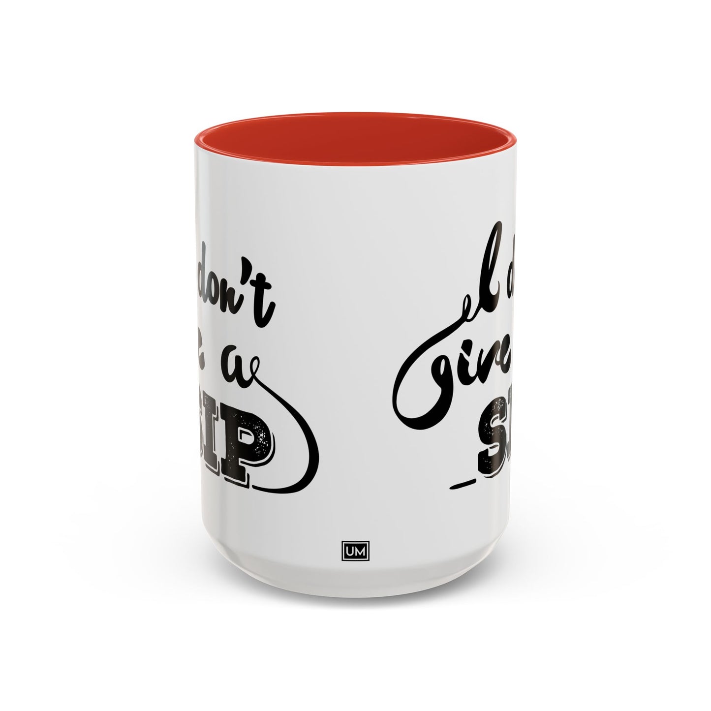 Taza de café "Don't Give A Sip" (11, 15 oz)