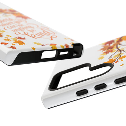 Fall With Kindness Tough Case