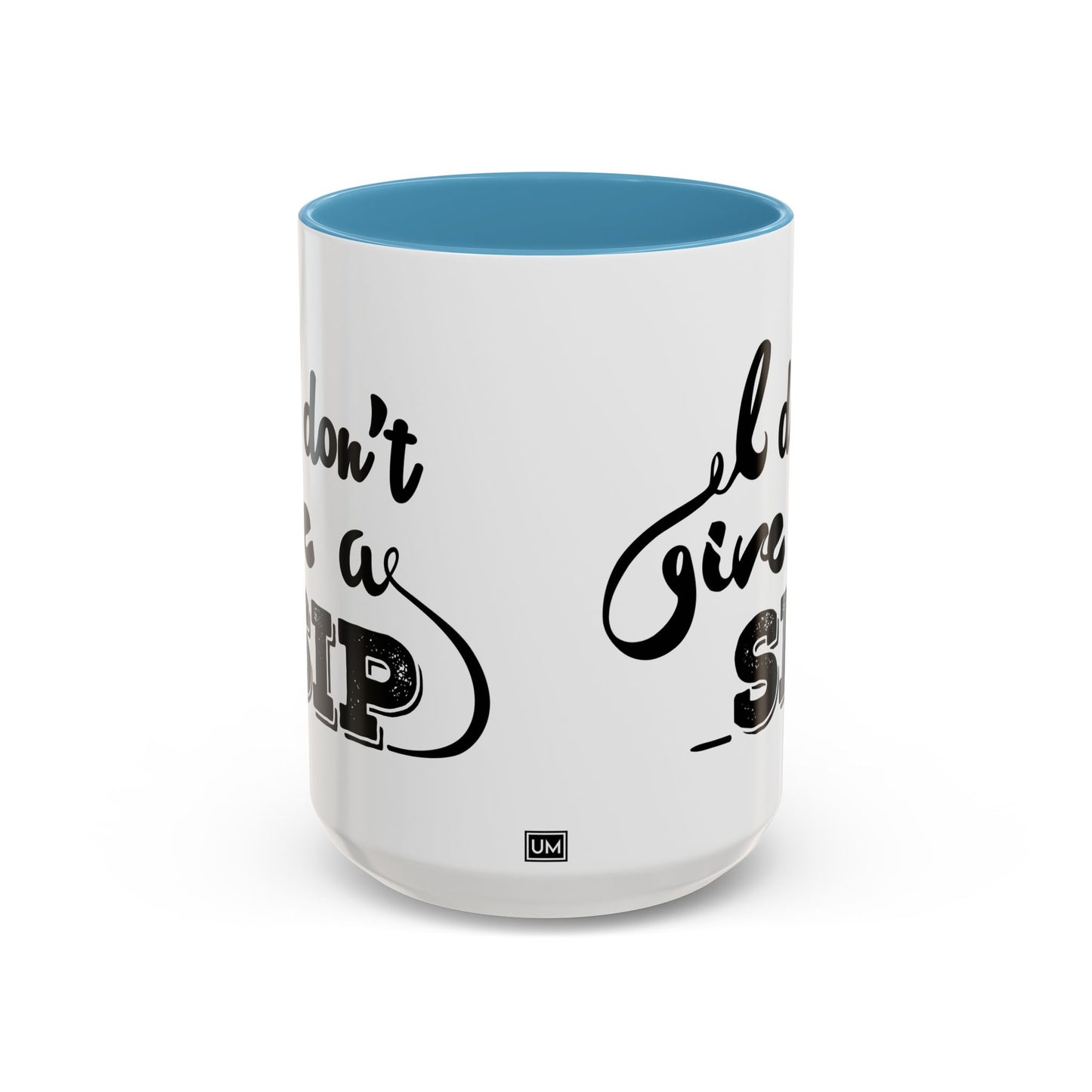 Taza de café "Don't Give A Sip" (11, 15 oz)