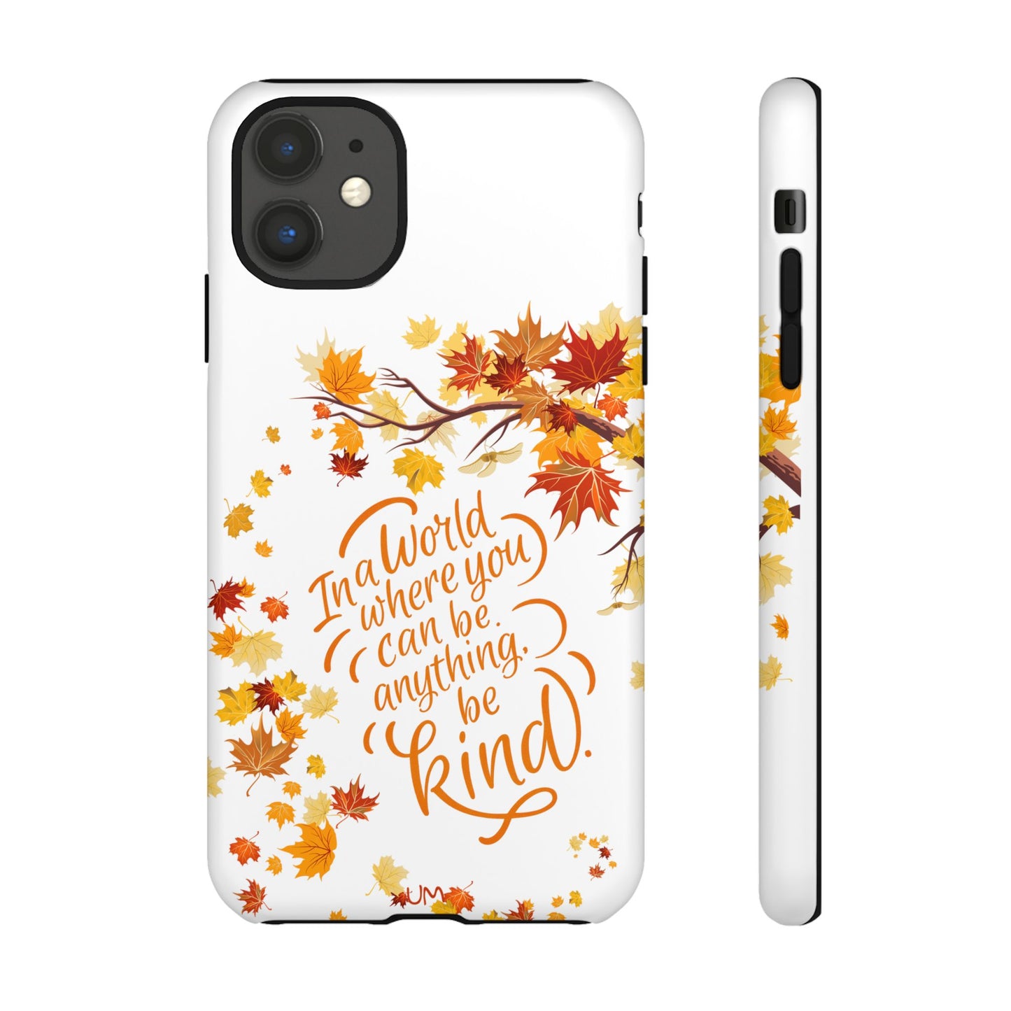Fall With Kindness Tough Case