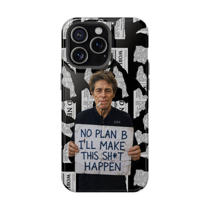 No Plan B