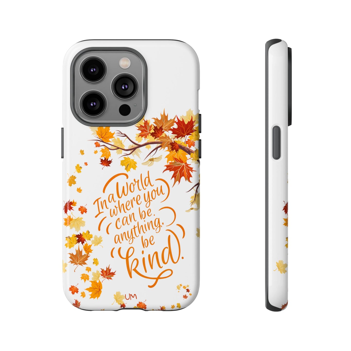 Fall With Kindness Tough Case