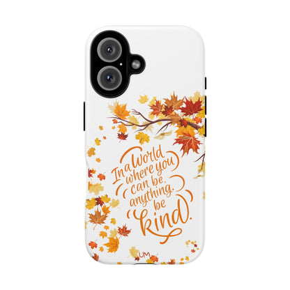 Fall With Kindness Tough Case