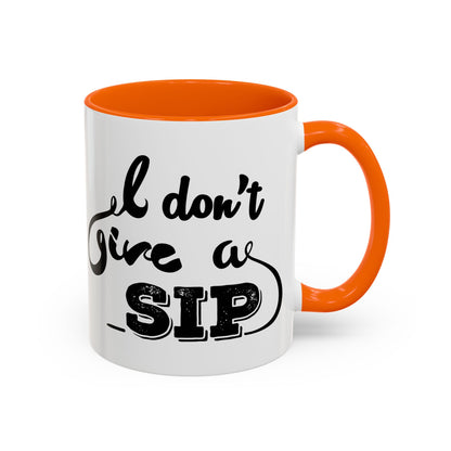 Taza de café "Don't Give A Sip" (11, 15 oz)