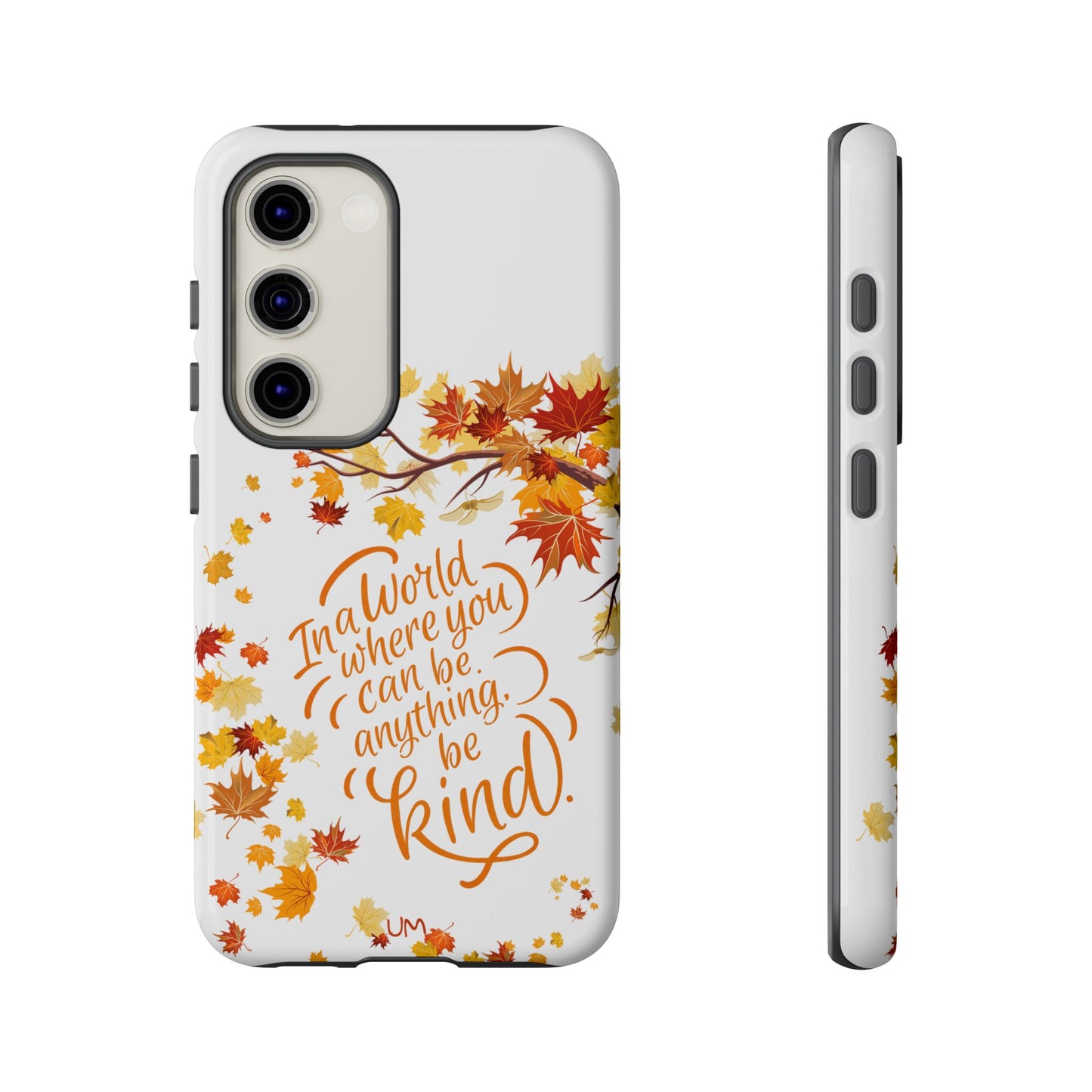 Fall With Kindness Tough Case