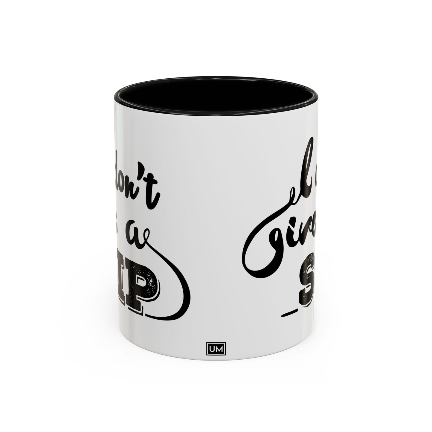 Taza de café "Don't Give A Sip" (11, 15 oz)