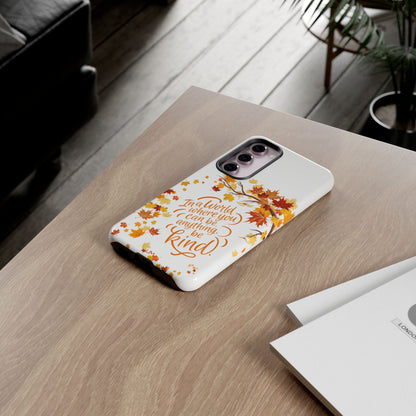 Fall With Kindness Tough Case