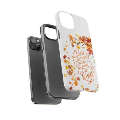 Fall With Kindness Tough Case