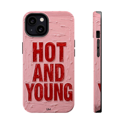 Hot and Young