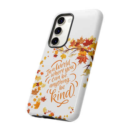 Fall With Kindness Tough Case