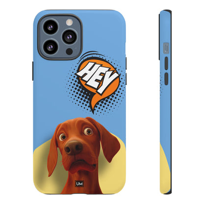 Hey You Tough Case