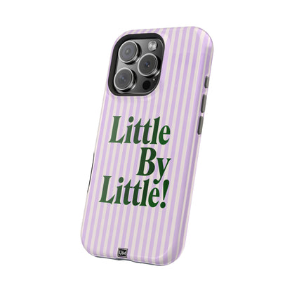 Little By Little!
