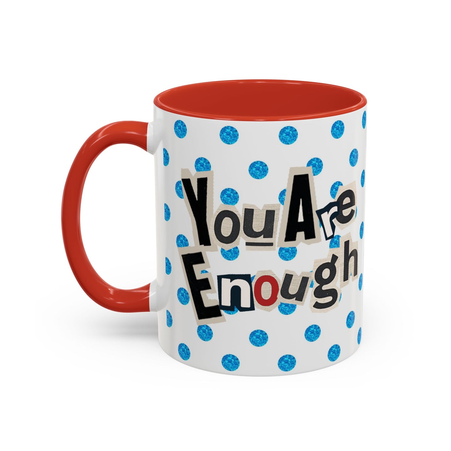 Taza de café "Eres suficiente" (11, 15 oz)