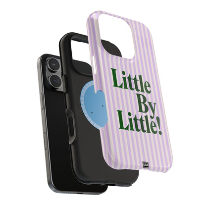 Little By Little!