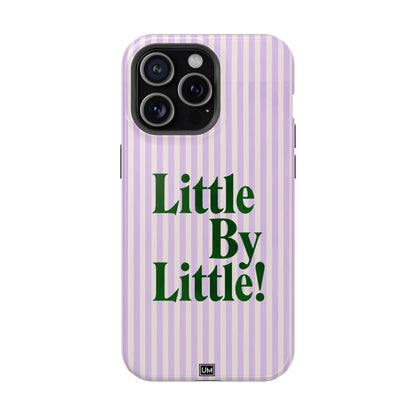 Little By Little!