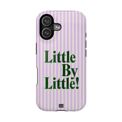 Little By Little!