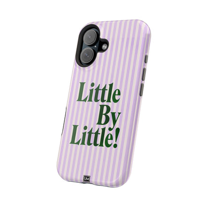 Little By Little!