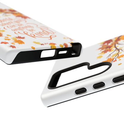 Fall With Kindness Tough Case