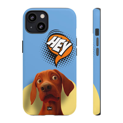 Hey You Tough Case