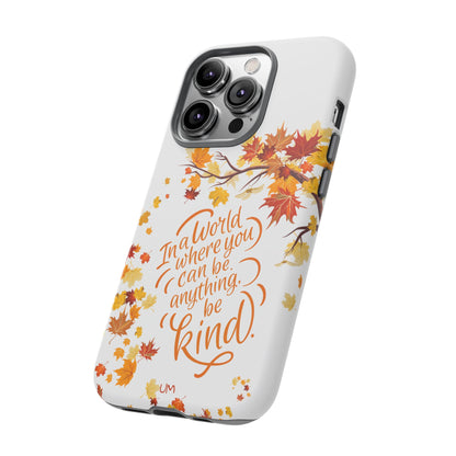 Fall With Kindness Tough Case