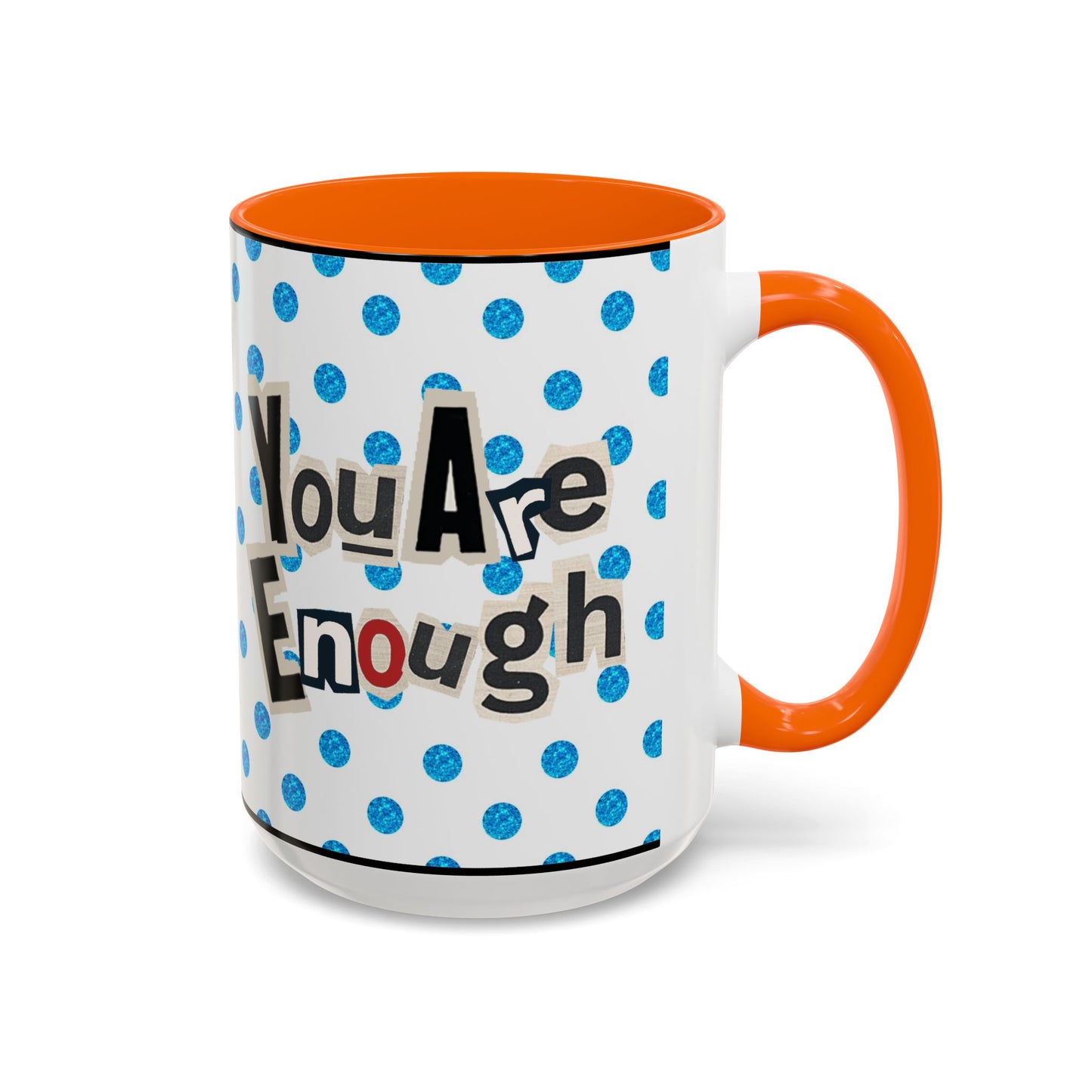 Taza de café "Eres suficiente" (11, 15 oz)