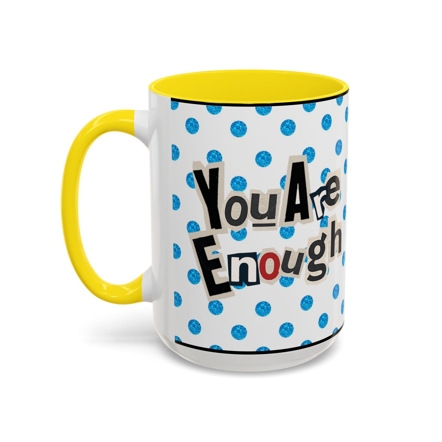 Taza de café "Eres suficiente" (11, 15 oz)