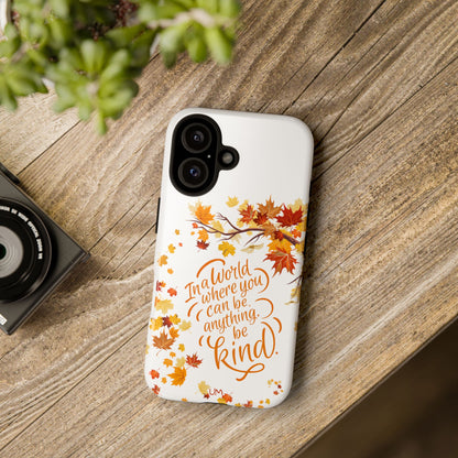 Fall With Kindness Tough Case