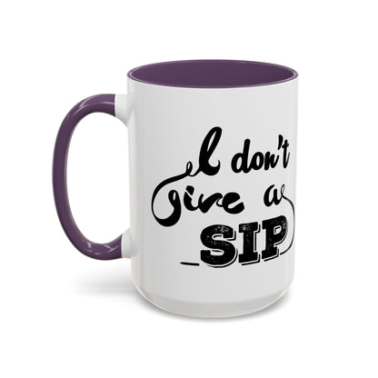 Taza de café "Don't Give A Sip" (11, 15 oz)