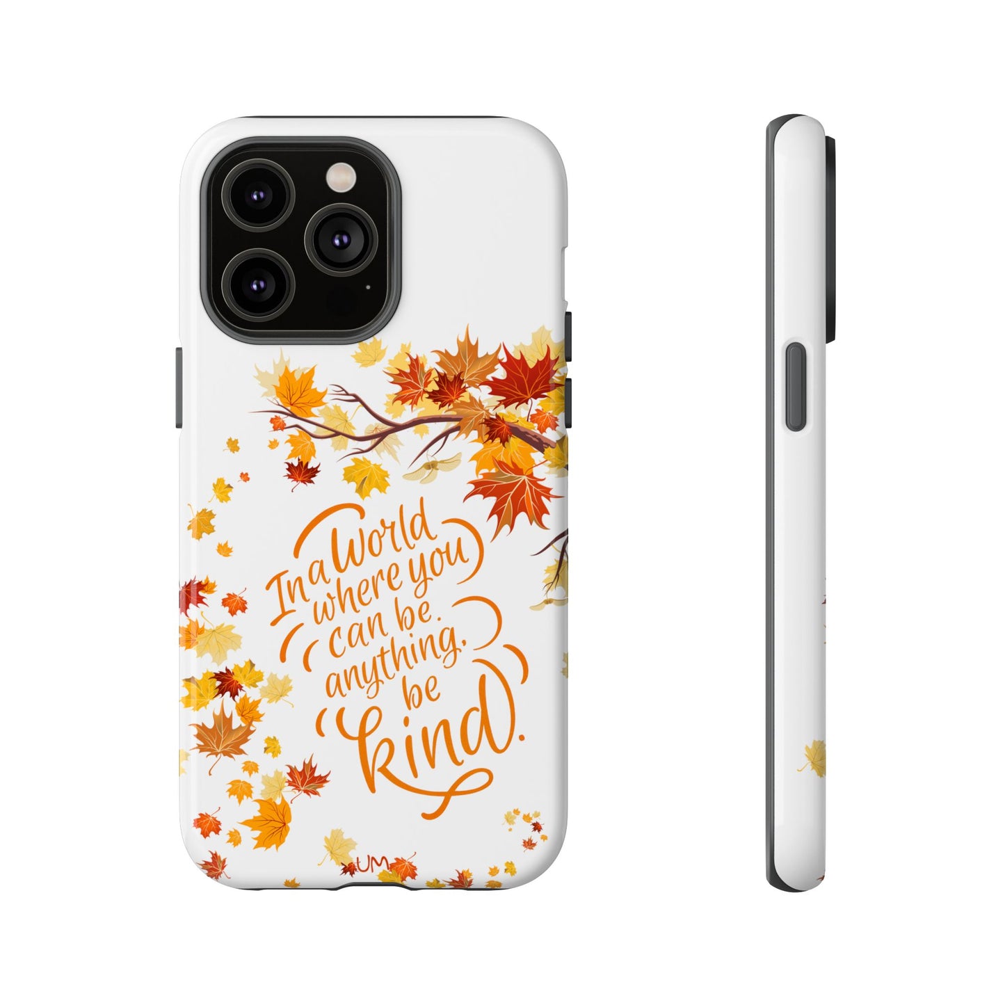 Fall With Kindness Tough Case