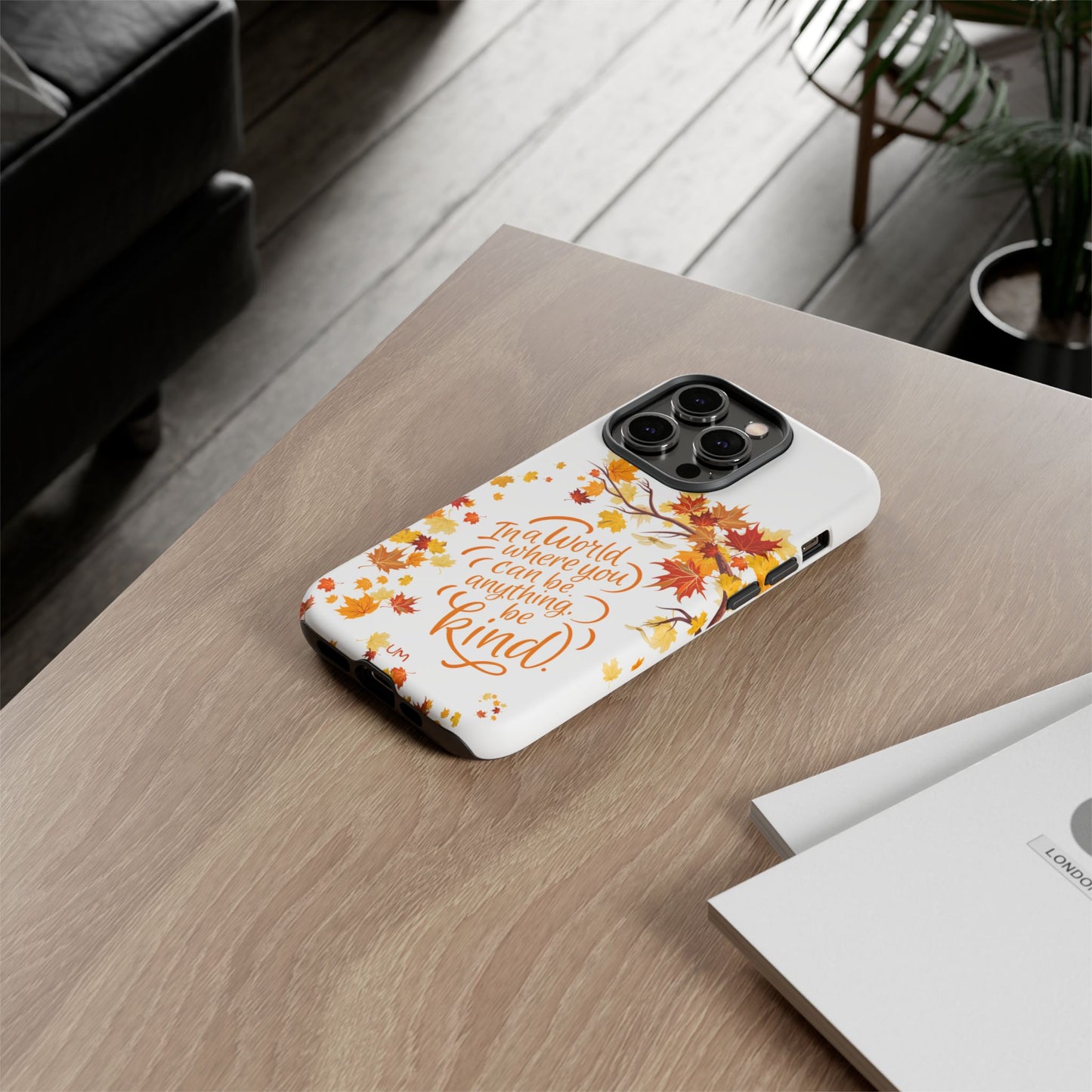 Fall With Kindness Tough Case