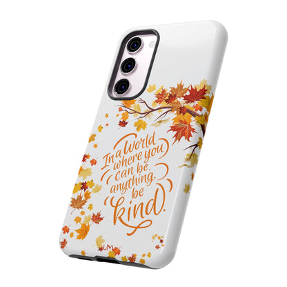 Fall With Kindness Tough Case