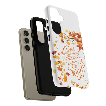 Fall With Kindness Tough Case