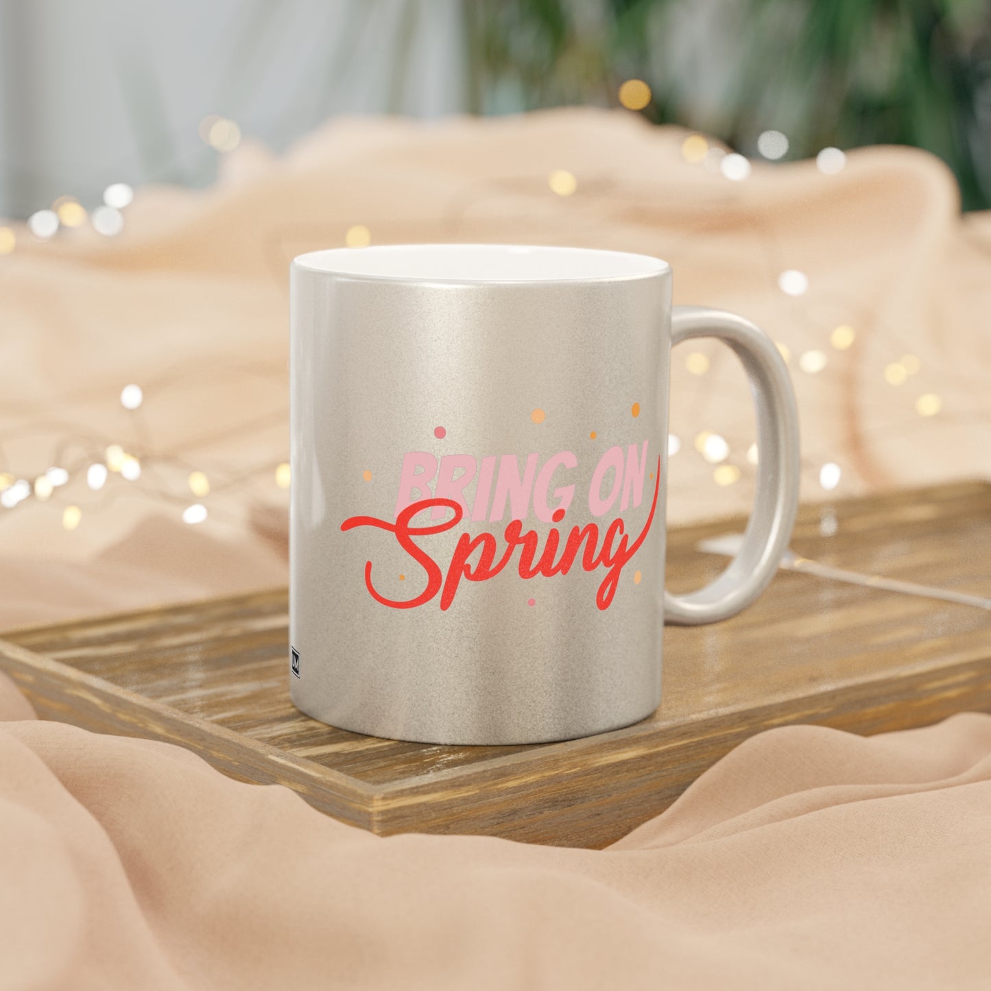 Bring On Spring Mug (Silver\Gold)