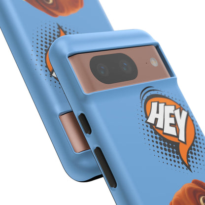 Hey You Tough Case