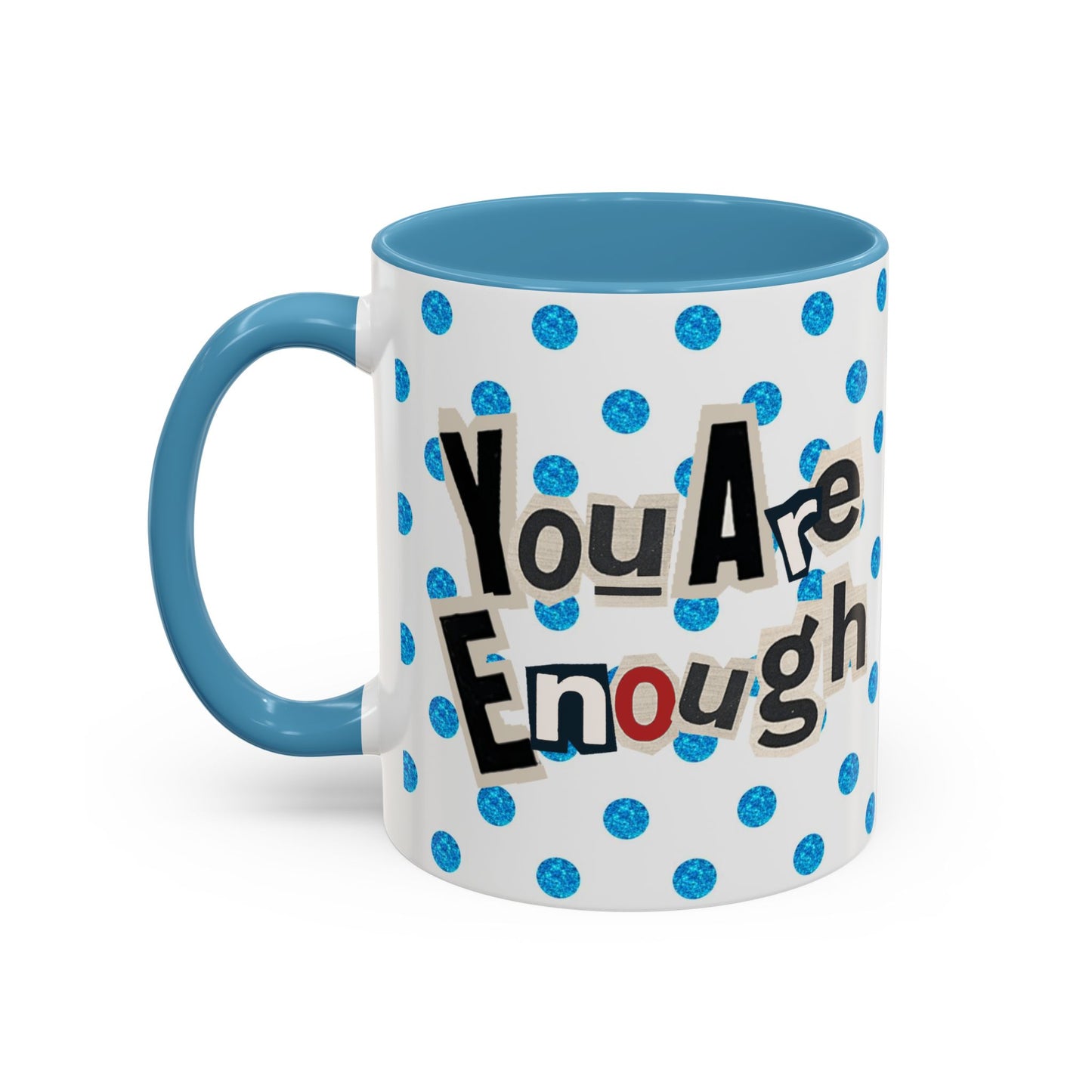 Taza de café "Eres suficiente" (11, 15 oz)