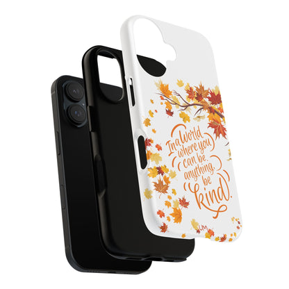 Fall With Kindness Tough Case