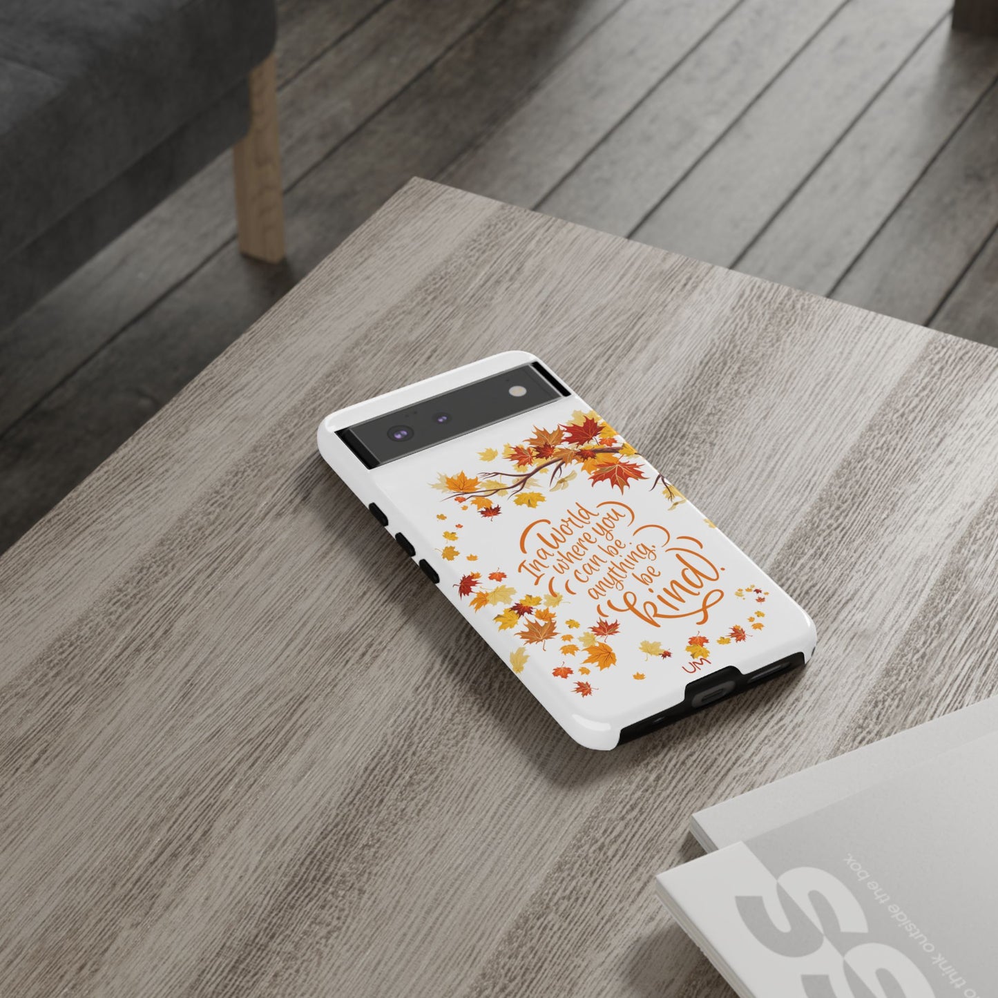 Fall With Kindness Tough Case