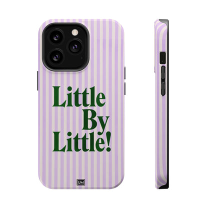 Little By Little!