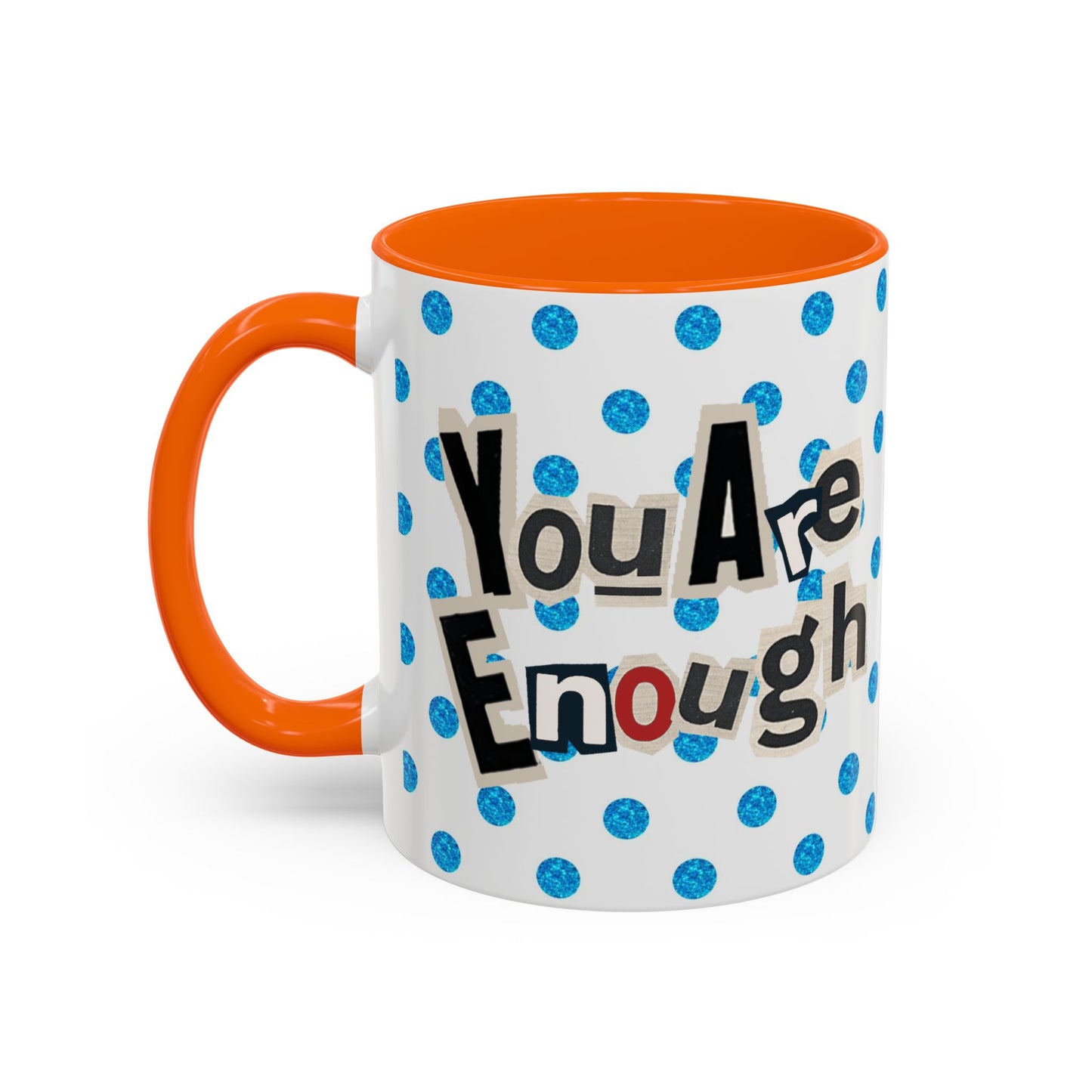 Taza de café "Eres suficiente" (11, 15 oz)