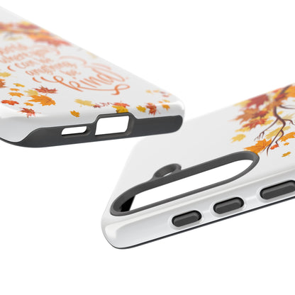Fall With Kindness Tough Case