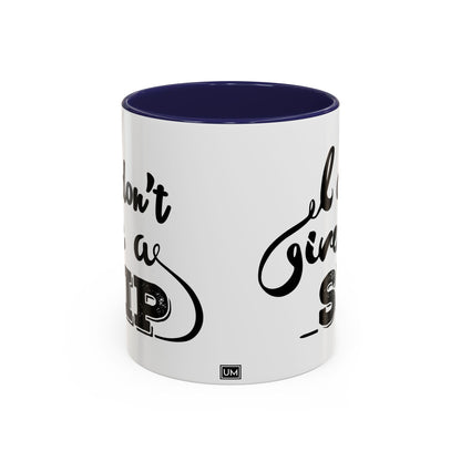 Taza de café "Don't Give A Sip" (11, 15 oz)