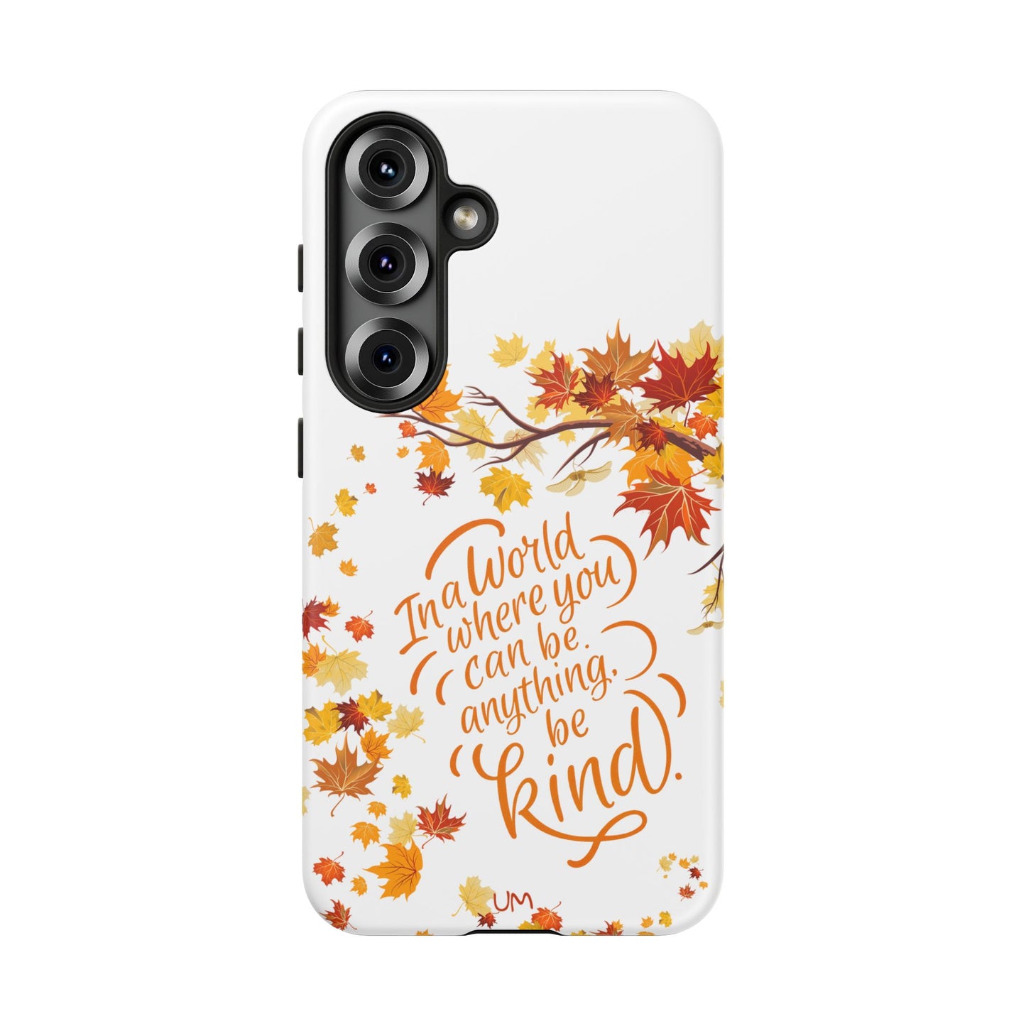 Fall With Kindness Tough Case