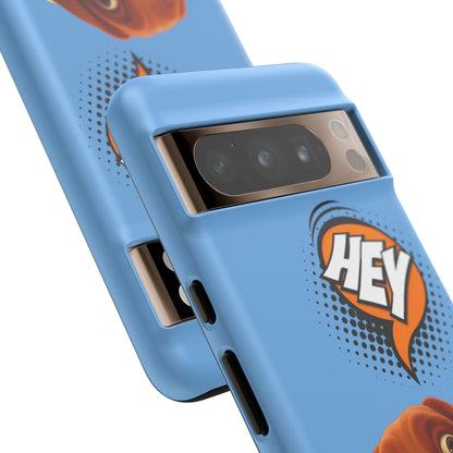 Hey You Tough Case