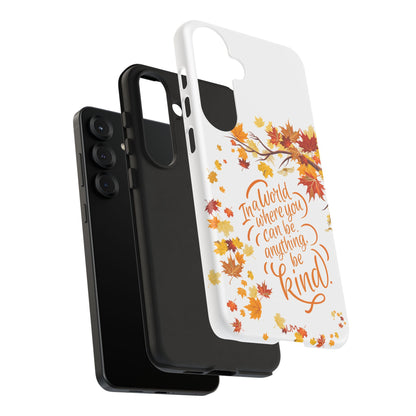Fall With Kindness Tough Case