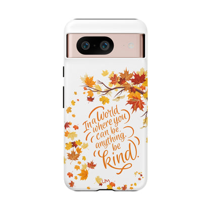 Fall With Kindness Tough Case
