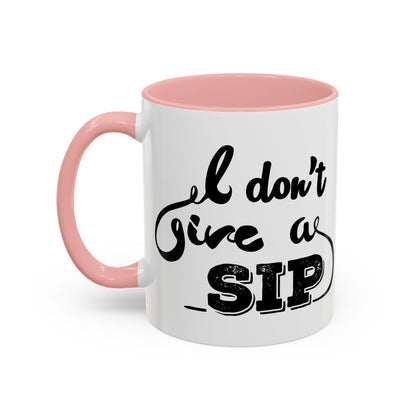 Taza de café "Don't Give A Sip" (11, 15 oz)