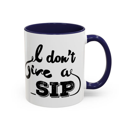 Taza de café "Don't Give A Sip" (11, 15 oz)