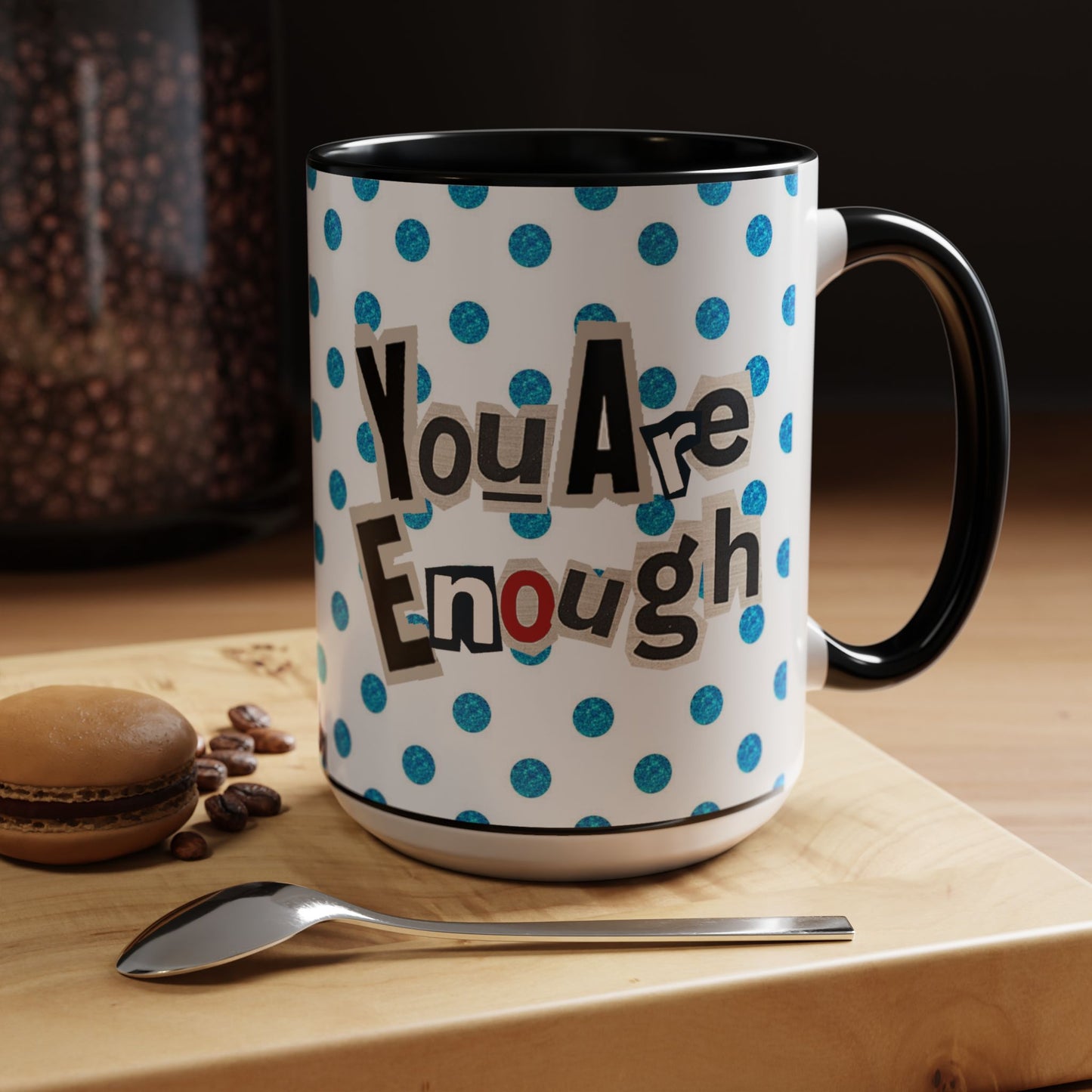 Taza de café "Eres suficiente" (11, 15 oz)