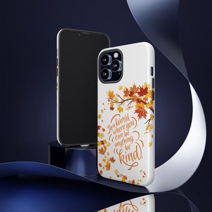 Fall With Kindness Tough Case
